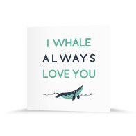 Geburtskarte | I whale always